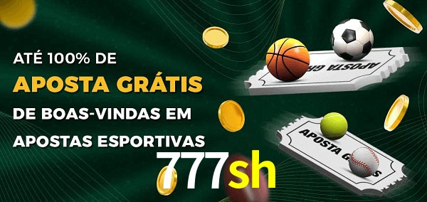 777sh Ate 100% de Aposta Gratis